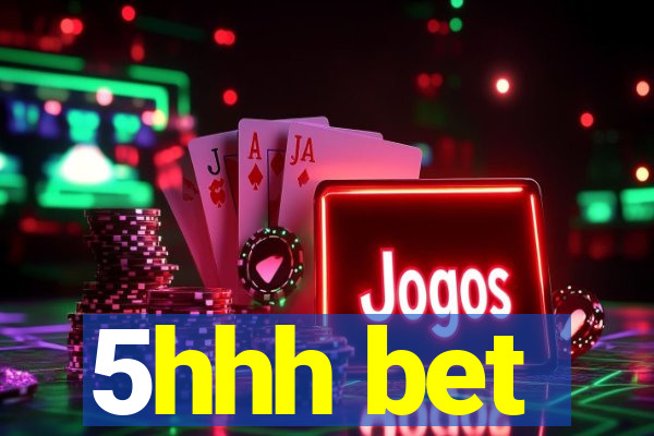 5hhh bet